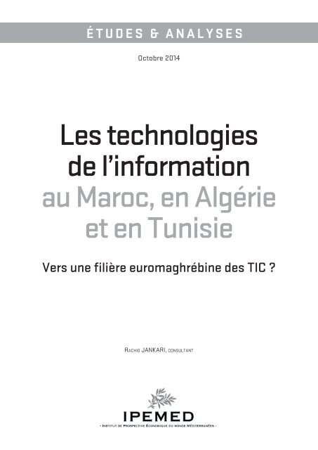 1414669908_IPEMED - Les TIC au Maroc, en Algérie et en Tunisie - Octobre  2014