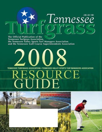 The Official Publication of the Tennessee Turfgrass ... - The Paginator