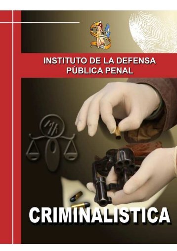 CRIMINALISTICA DEFENSA PUBLICA PENAL.pdf - Justicia Forense