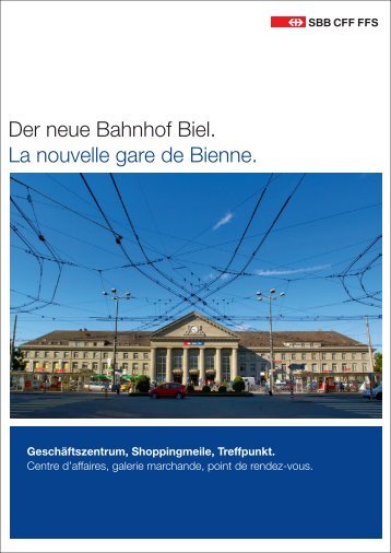 Der neue Bahnhof Biel. La nouvelle gare de Bienne. - Homegate.ch
