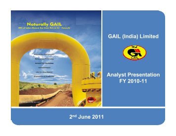 2nd June 2011 GAIL (India) Limited Analyst Presentation FY 2010-11
