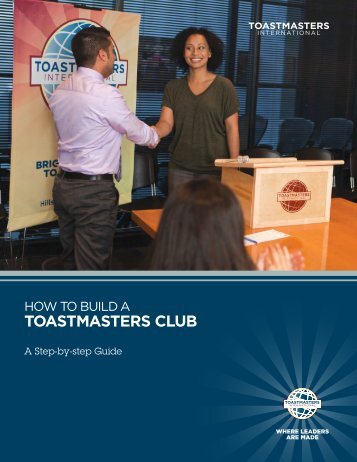 How to Build a Toastmasters Club - Toastmasters International