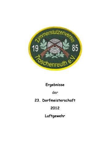 Ergebnisse 2012 - Zimmerstutzenverein Troschenreuth