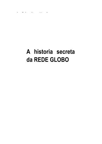 A+Historia+Secreta+da+Rede+Globo