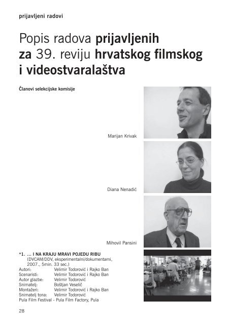 39. REVIJA HRVATSKOG FILMSKOG I VIDEOSTVARALAÅ TVA - HFS