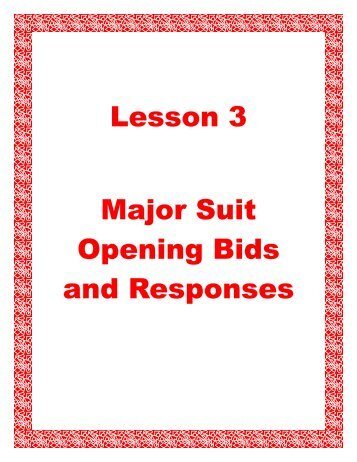 Lesson 3 Major Suit Opening Bids and Responses - Better Bridge