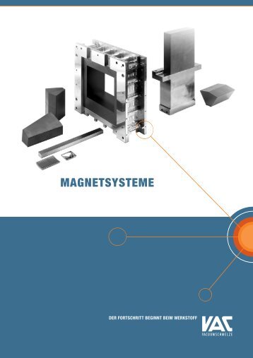 Magnetsysteme neu - VACUUMSCHMELZE GmbH & Co. KG