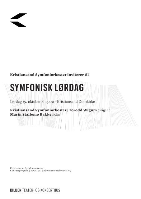 SYMFONISK LÃRDAG Kristiansand Symfoniorkester - Kilden teater