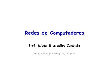 Redes de Computadores - GTA - UFRJ