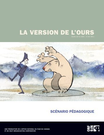 LA VERSION DE L'OURS - Office national du film du Canada