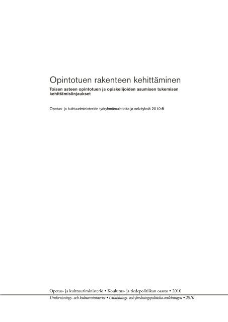 Opintotuen rakenteen kehittÃ¤minen. Toisen ... - OpetusministeriÃ¶