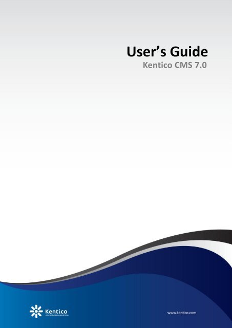 User's Guide - DevNet - Kentico CMS For ASP.NET