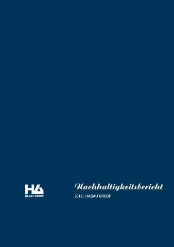 Nachhaltigkeitsbereicht 2012 - HABAU Hoch