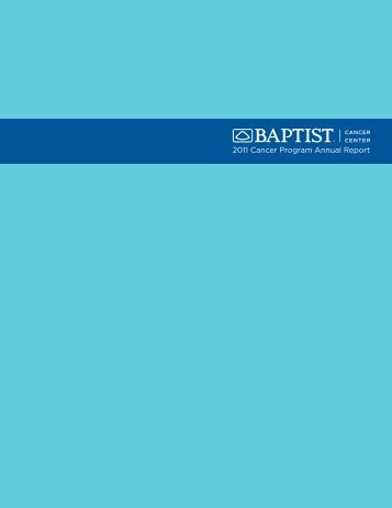 2011 Cancer Program Annual Report - Baptist Memorial Online