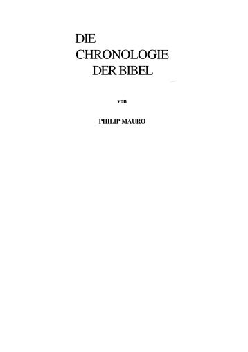 Die Chronologie der Bibel - Philip Mauro.pdf