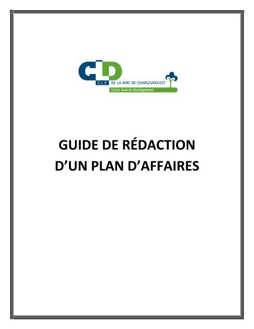 GUIDE DE RÉDACTION D'UN PLAN D'AFFAIRES - CLD de la MRC ...