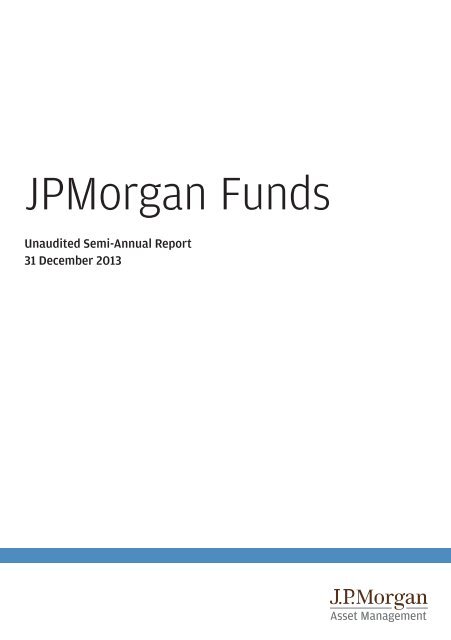 JPMorgan Funds Audited Annual Report - JP Morgan Asset ...