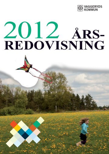 Årsredovisning pdf 2012 KF version - Vaggeryds kommun