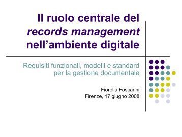 Il ruolo centrale del records management nell'ambiente digitale ...