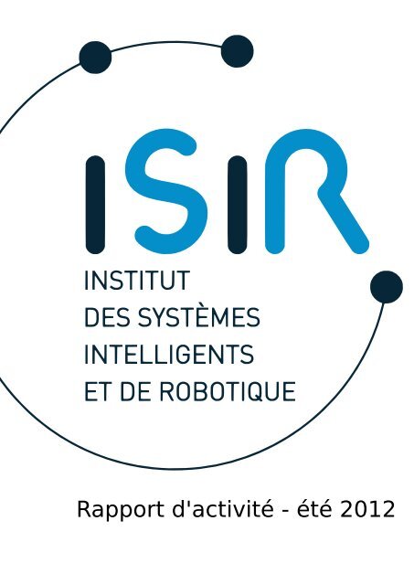 Rapport d'activité - Institut des Systèmes Intelligents et de Robotique