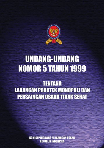 UU NO 5 Tahun 1999 edit 2007 - KPPU