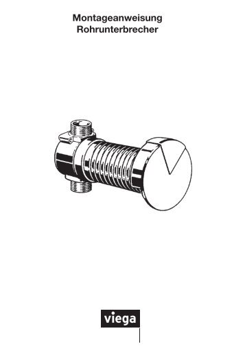 Montageanweisung Rohrunterbrecher - Viega