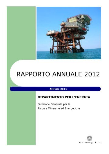 Rapporto annuale 2012 - Unmig - Ministero dello Sviluppo Economico