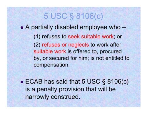 The employee may - 15th Annual Federal Workers' Compensation ...
