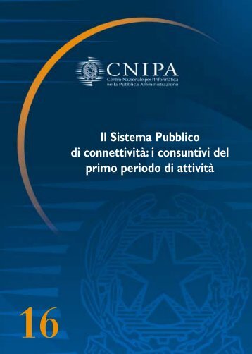 Il Sistema Pubblico di connettivitÃ : i consuntivi del ... - Archivio CNIPA