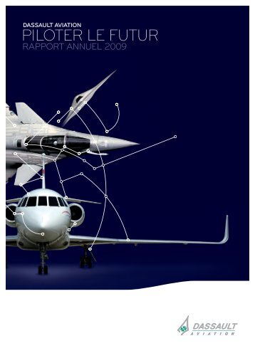 Rapport annuel 2009 - application/pdf - (6.3Mo) - Dassault Aviation