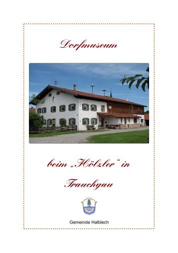 Dorfmuseum beim „Hölzler“ in Trauchgau - Halblech