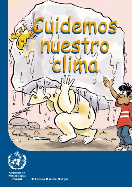 Cuidemos nuestro clima Cuidemos nuestro clima - E-Library - WMO