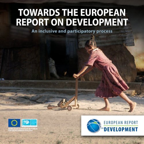 TOWARDS THE EUROPEAN REPORT ON DEVELOPMENT - ERD