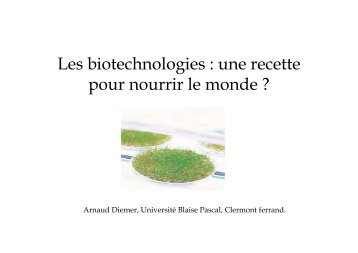 Les biotechnologies : une recette pour nourrir le ... - Oeconomia.net