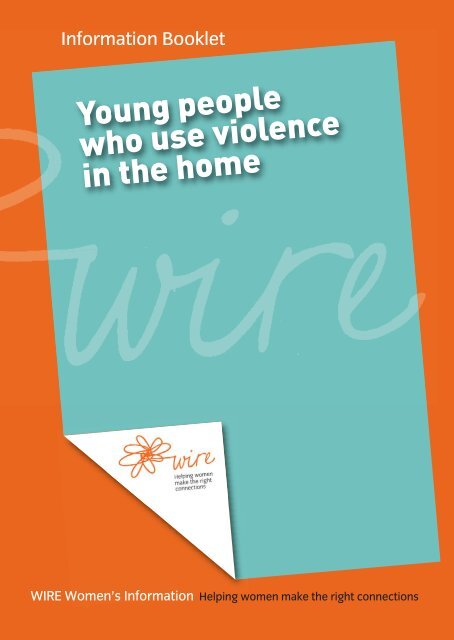 Young people who use violence in the home - WIRE Women's ...
