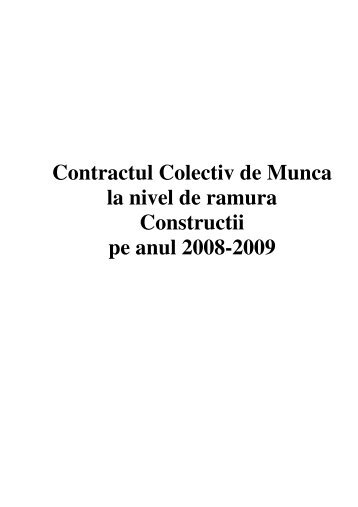 Contractul Colectiv de Munca la nivel de ramura Constructii ... - araco