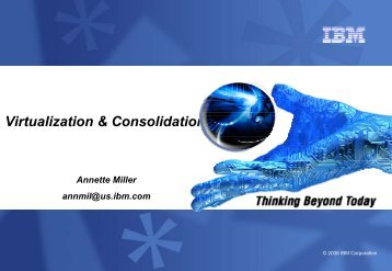 Virtualization & Consolidation - IBM