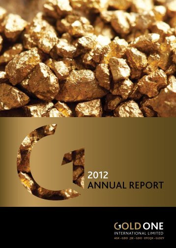 2012 ANNUAL REPORT - Gold One International Limited