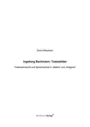 Ingeborg Bachmann: Todesbilder - WeiÃƒÂŸensee-Verlag GbR