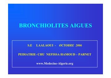 Bronchiolites ( Pr LAALAOUI )