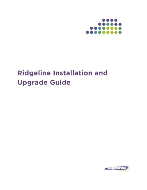 Ridgeline Installation and Upgrade Guide - Extreme Networks