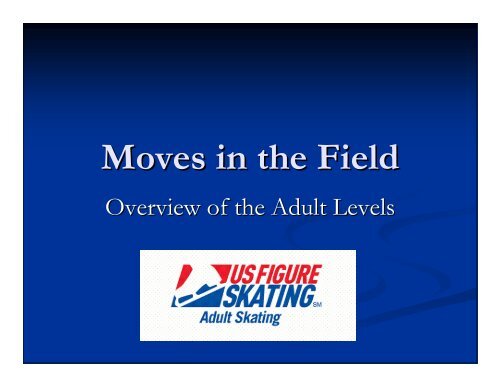 Adult Moves in the Field Overview - Ice Skating Resources