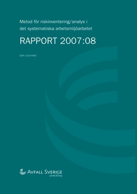 2007:08 Metod fÃ¶r riskinventering/analys i det ... - Avfall Sverige