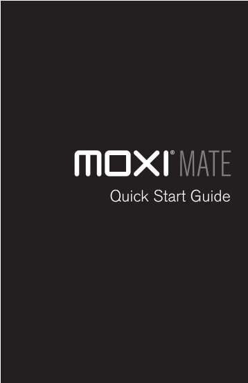 Quick Start Guide - Moxi