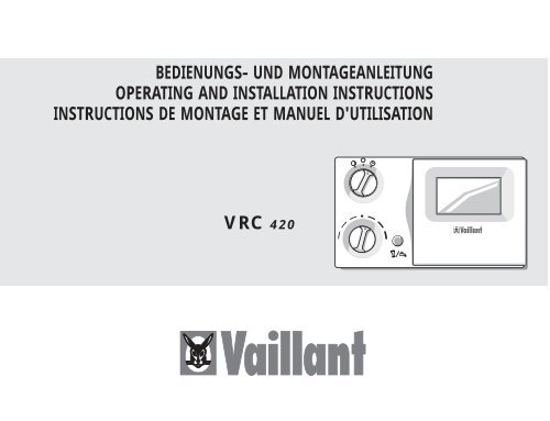 VRC 420 BEDIENUNGS- UND MONTAGEANLEITUNG ... - Vaillant