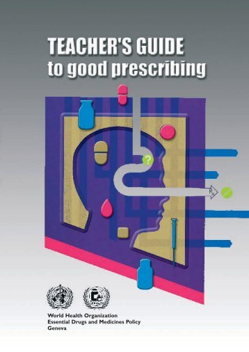 Teacher's Guide to Good Prescribing - World Health Organization