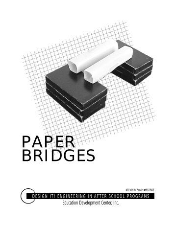 PAPER BRIDGES - NPASS2 - Education Development Center, Inc.