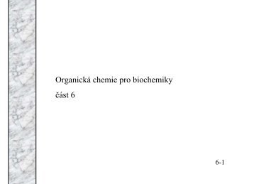 Organická chemie pro biochemiky část 6