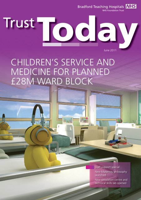 Trust Today June 2011 FINAL.pdf - Bradford Teaching Hospitals ...