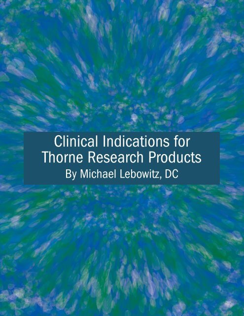 Clinical Indications Lebowitz - Thorne Research